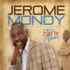 Jerome Mondy - He'll Do It Again